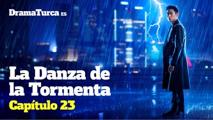 La Danza de la Tormenta Capítulo 23 en Español Latino