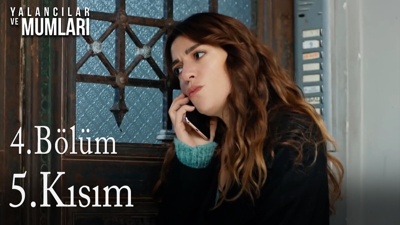4.Bölüm 5 .Kısım-Yalancılar ve Mumları