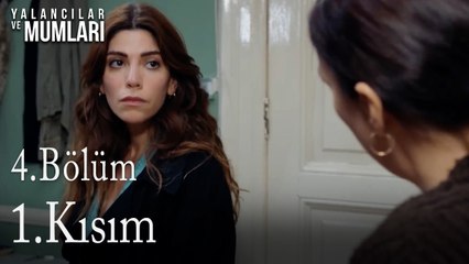 4.Bölüm 1 .Kısım-Yalancılar ve Mumları