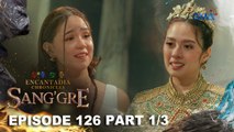 Sang'gre: Lira at Armea, nagkita muli! (Episode 126 - Part 1/3) | Encantadia Chronicles