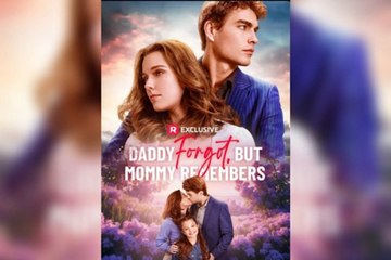 [HOT MOVIE🍀]  Daddy Forgot, but Mommy Remembers Full Movie