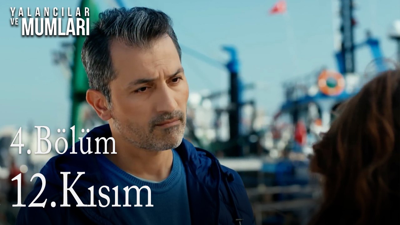 4.Bölüm 12 .Kısım-Yalancılar ve Mumları