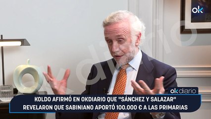 Koldo afirmó en OKDIARIO que "Sánchez y Salazar" revelaron que Sabiniano aportó 100.000 € a las Primarias