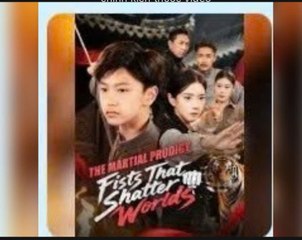 🤩The Martial Prodigy _ Fists That Shatter Worlds 🤩English Sub