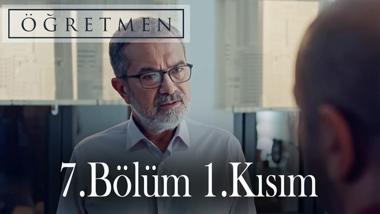 Öğretmen 7.Bölüm 1.Kısım