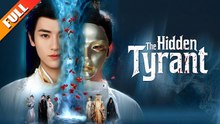 The Hidden Tyrant Full Movie