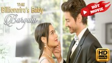 The Billionaire’s Baby Bargain – Full HD Movie 2025 [EngSub]