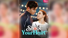 Shoot Your Heart – Full HD Movie | English Sub