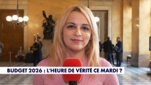 Budget 2026 : l'heure de vérité ce mardi ?