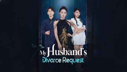 My Husband's Divorce Request (2025) - FULL [Eng Sub]
