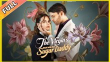 The Virgin's Deal With Her Sugar Daddy - Full