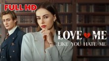 Love me like you hate me FULL HD