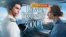 Love Frequency At 30000 Feet & Detailed Version