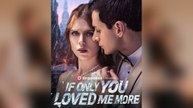 If Only You Loved Me More S Shorttv Shortshot Shorts
