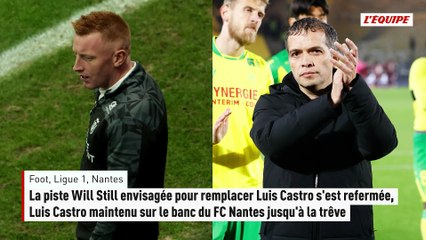 Will Still envisagé, Luis Castro sera finalement maintenu sur le banc du FC Nantes jusqu'à la trêve - Foot - Ligue 1