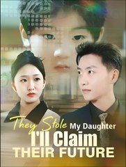 THEY STOLE MY DAUGHTER I'LL CLAIM THEIR FUTURE - Drama FULL MOVIES ENGLISH SUB