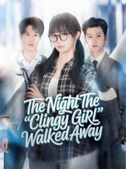 THE NIGHT THE CLINGY GIRL WALKED AWAY