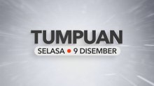Tumpuan Selasa – 9 Disember 2025