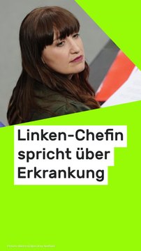 No Glomex Heidi Reichinnek krank: Belastet mich massiv - Linken-Chefin spricht über Erkrankung