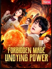 Forbidden Mage: Undying Power (2025) – Web Dramma [Eng Sub]
