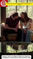 The Double Life Of My Hot Escort 💕 Completed Short Drama