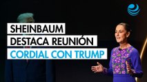 Sheinbaum destaca reunión 