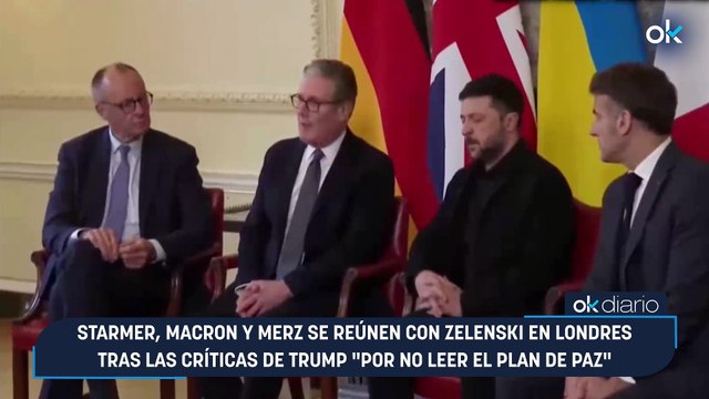Starmer, Macron y Merz se reúnen con Zelenski en Londres tras las críticas de Trump por no leer el plan de paz