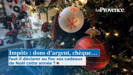 Impôts : dons d'argent, chèque… faut-il déclarer au fisc ses cadeaux de Noël cette année ?