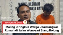 Maling Diringkus Warga Usai Bongkar Rumah di Jalan Wonosari Siang Bolong