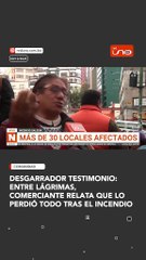 Desgarrador testimonio: Entre lágrimas, comerciante RELATA QUE lo PERDIÓ todo tras el incendio