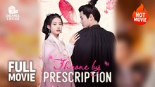 [Hot Drama] Throne by Prescription | Full Movie (2025)