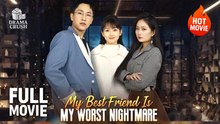(Hot) My Best Friend Is My Worst Nightmare | Full Drama