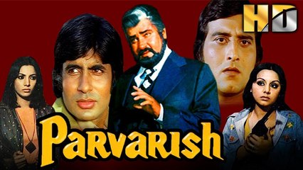 Parvarish Superhit Hindi Movie | Amitabh Bachchan, Vinod Khanna, Neetu Singh, Shabana Azmi