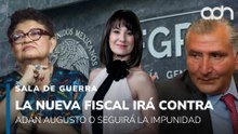 ¿La nueva Fiscal irá contra Adán Augusto o seguirá la impunidad? | Sala de Guerra
