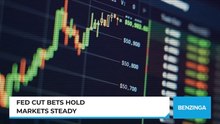 Fed Cut Bets Hold Markets Steady