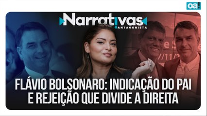 Flávio Bolsonaro: indicação do pai e rejeição que divide a direita | Narrativas #532 Madeleine