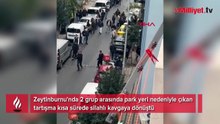 Zeytinburnu'ndaki 'park yeri' dehşeti kamerada!
