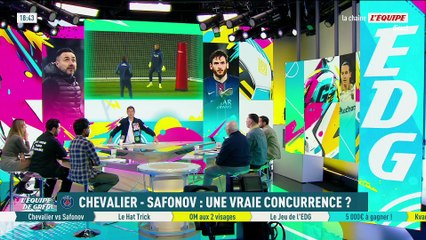 Safonov / Chevalier : Une vraie concurrence ? - L'Équipe de Greg - extrait