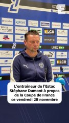 Stéphane Dumont (entraîneur de l’Estac) : “La Coupe de France a un attrait particulier”