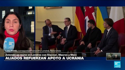 Informe desde Londres: Europa renueva su apoyo a Ucrania y exige garantías de seguridad