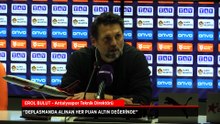 Erol Bulut: Deplasmanda alınan her puan altın değerinde