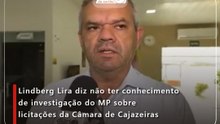 Lindberg Lira diz não ter conhecimento de investigação do MP sobre licitações da Câmara de Cajazeiras