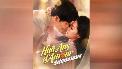Huit Ans d'Amour Silencieux - Full