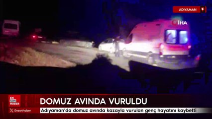 Adıyaman’da domuz avında kazayla vurulan genç hayatını kaybetti