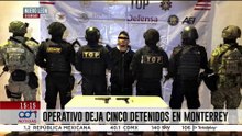 Operativo deja cinco detenidos en Monterrey, Nuevo León