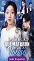 La Chica que Mataron Volvió completa sub Español