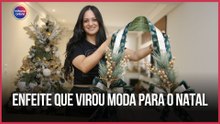 Enfeite que virou moda para o Natal | Como Fazer