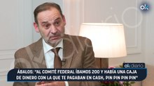 Ábalos: "Al Comité Federal íbamos 200 y había una caja de dinero con la que te pagaban en cash, pin pin pin pin"