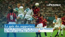 Le quiz des supporters : Johan et Xavomgames se testent sur l'histoire de l'OM en C1