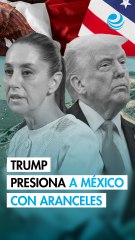 Trump advierte posible arancel del 5% a México y exige mayor envío de agua